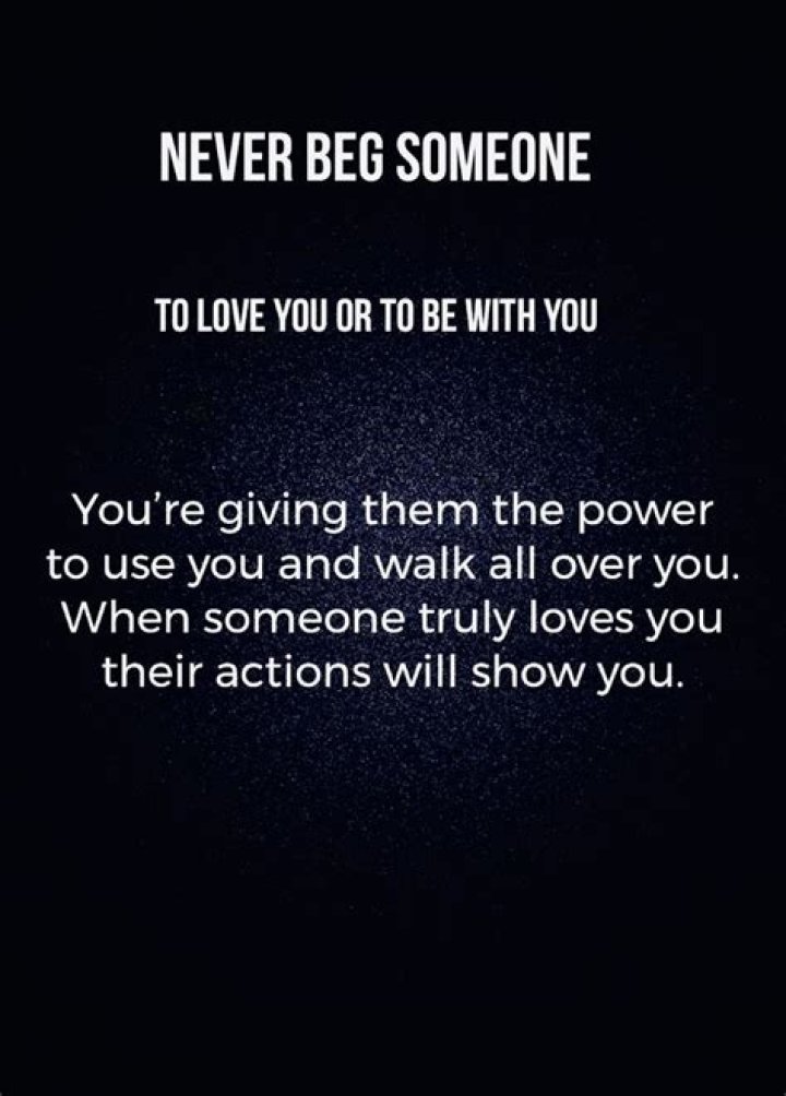 Unveiling The Power Of "Never Beg Someone To Be In Your Life" Quotes